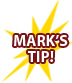 Mark's Tip!